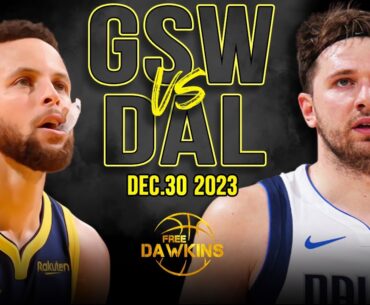 Golden State Warriors vs Dallas Mavericks Full Game Highlights | December 30, 2023 | FreeDawkins