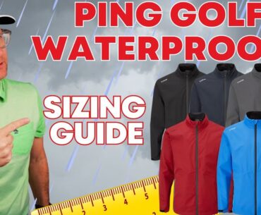 Ping Golf Waterproofs Fitting Guide - What Size Should You Choose?