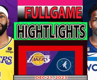 LA Lakers vs Timberwolves FULLGAME Qtr DEC 21, 2023 Highlights | NBA Season