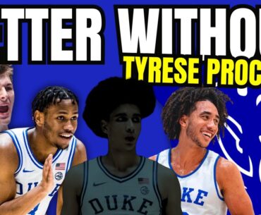 Is Duke actually better without Tyrese Proctor?
