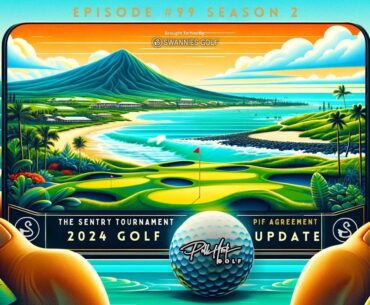 2024 Golf Updates: The Sentry Tournament and PIF Negotiations