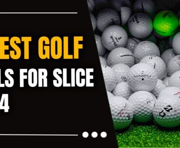 5 Best Golf Ball for Slice in 2024: is Low-Spin Golf Balls for Slicers