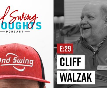 Fitting Tour Pros, Club Fitting, & More | 2nd Swing Thoughts 29 | Cliff Walzak