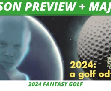 2024 Fantasy Golf Season Preview | PGA TOUR & LIV | 2024 Majors Picks | Tiger Return + Mailbag