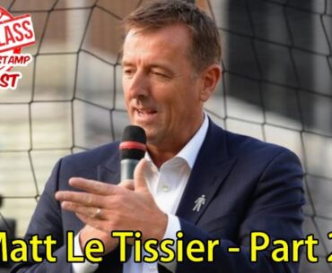 Matt Le Tissier | EPL Predictions, VAR, FFP, Saudi Pro League and More