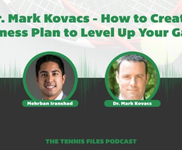 Dr. Mark Kovacs — How to Create A Fitness Plan to Level Up Your Game - Episode 235