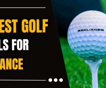 5 Best Golf Balls for Distance in 2024: Top Golf Balls for Max Swing Speed