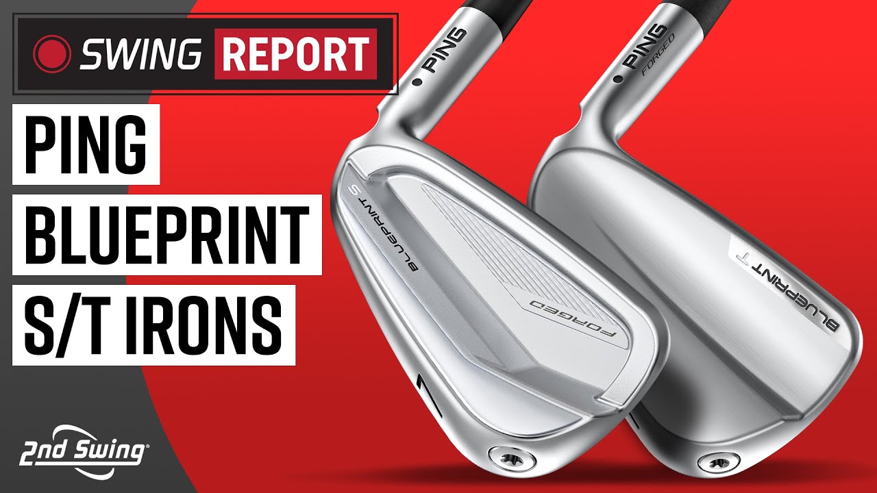 2024 PING BLUEPRINT IRONS Blueprint S & Blueprint T Swing Report