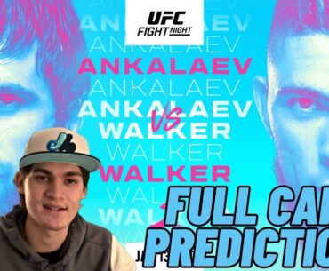 UFC Fight Night Ankalaev vs. Walker Full Card Predictions!