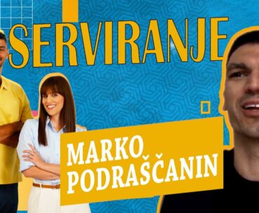 Marko Podraščanin: Trudim se da budem primer i na terenu i van njega I Serviranje sa Ivanom i Vemom
