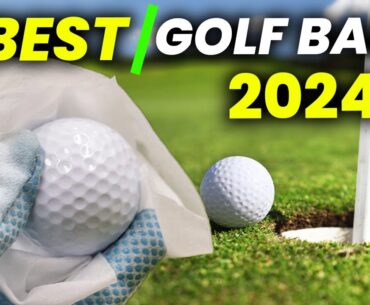 5 Best Golf Balls for 2024: Low Handicappers, Distance and Spin Golf balls