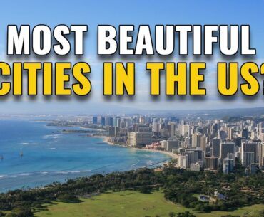 10 Most Beautiful Cities in the United States 2024