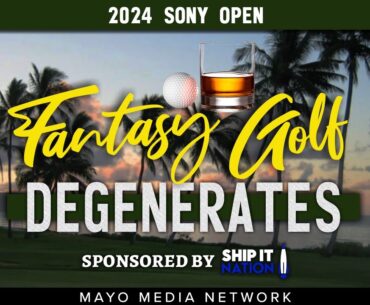 2024 SONY OPEN, DraftKings Plays | Fantasy Golf Degenerates