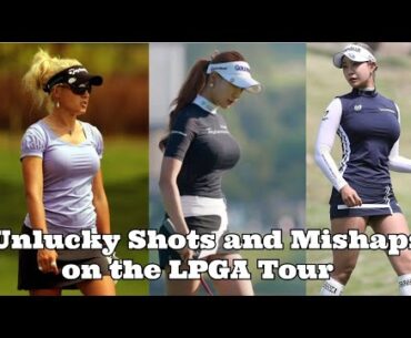 Unlucky Shots and Mishaps on the LPGA Tour #secretgolftour  @secretgolftour