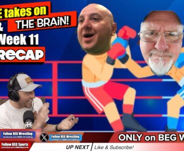 Wayne takes on The Brain & Week 11 Recap - BEG Wrestling Ep 54