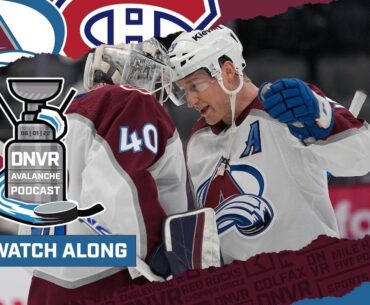 DNVR Avalanche Watchalong | Colorado Avalanche at Montreal Canadiens