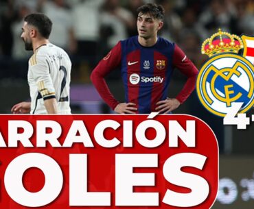 La NARRACIÓN de los GOLES de la FINAL de la SUPERCOPA DE ESPAÑA | REAL MADRID 4 - BARCELONA 1