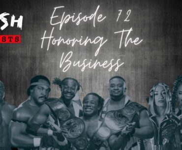 Clash Of The Podcasts Episode 72: Honoring The Business