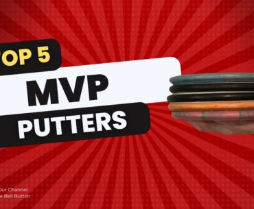 My Top 5 MVP Putters