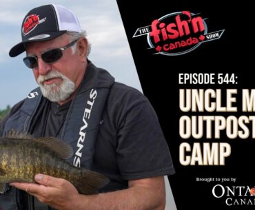 Uncle Mark's Outpost Camp | The Fish'n Canada Show