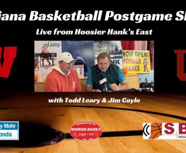 Indiana Basketball @ Wisconsin Postgame Show with Todd Leary - Live from Hoosier Hank's East