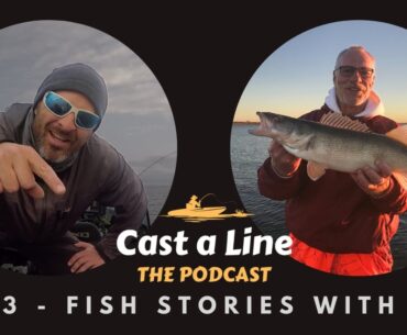 Cast a Line - S1 E3 - Fish Stories with My Dad