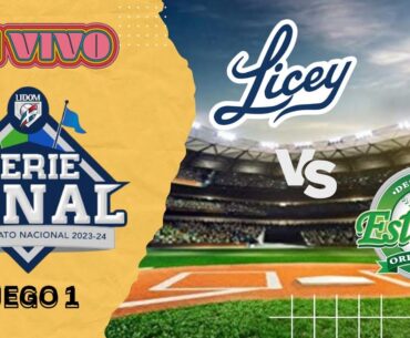 SERIE FINAL: Licey vs. Estrellas, Juego 1 de la Serie Final LIDOM - EN VIVO