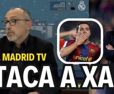 🤬SINVERGÜENZAS: REAL MADRID TV ATACA A XAVI | 🚨ÚLTIMA HORA BARÇA🚨