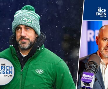 Jets Fan Rich Eisen Reacts to Aaron Rodgers’ “Get the B***S*** Out of the Building” Comments