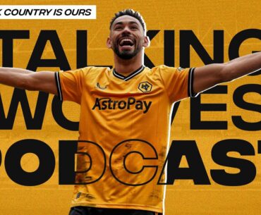 The Black Country Is Ours - Talking Wolves Podcast