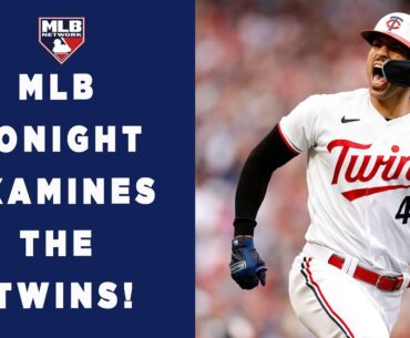 MLB Tonight examines the Twins!