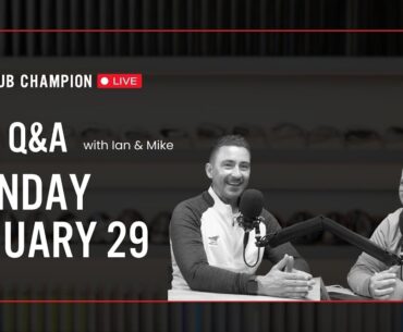 Club Champion Media Q&A Live // Monday, January 29th