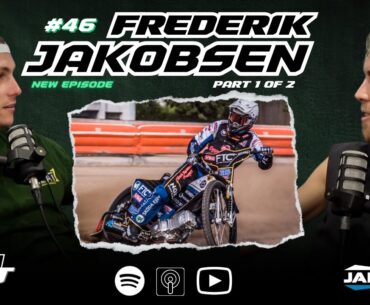 #46 Frederik Jakobsen Part 1/2