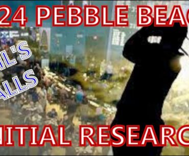 2024 Pebble Beach Initial Research