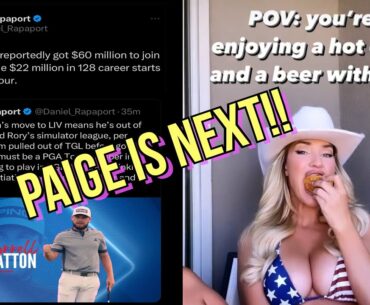 Tyrrell Hatton signs to LIV GOLF for 60 million!  Paige Spiranac IS NEXT!  How much will she get?!?