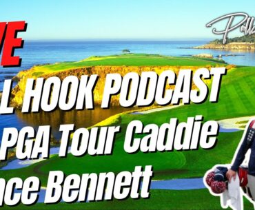 LIVE: Pull Hook Podcast Recording w/ PGA Tour Caddie Lance Bennett