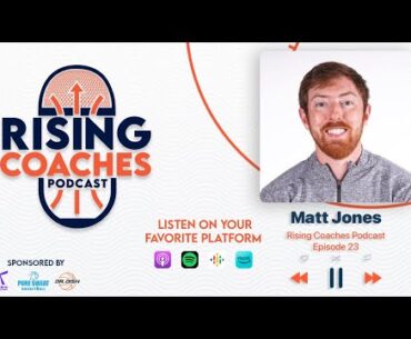 Rising Coaches Podcast Ep 23 - Idaho Assistant Coach Matt Jones