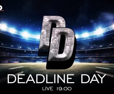 TUTTO LIVE - DEADLINE DAY