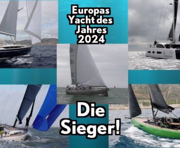 Siegertypen! Die besten Yachten 2024 - Gewinner Europas Yacht des Jahres!