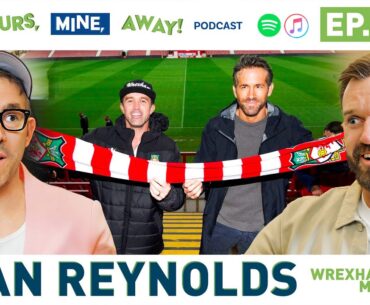 Ryan Reynolds - All things Wrexham, Deadpool & more! (EXCLUSIVE) EP 057