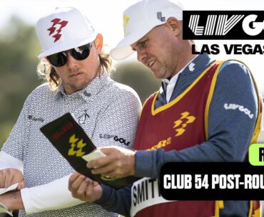 CLUB 54 POST-ROUND SHOW: Cam Smith Breaks Down the Action | LIV Golf Las Vegas