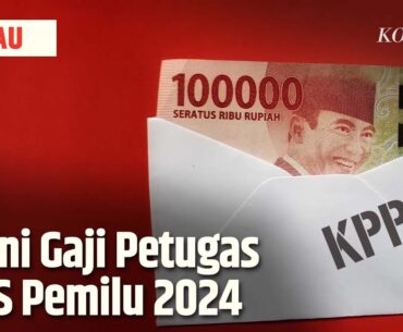 Segini Gaji Petugas KPPS Pemilu 2024