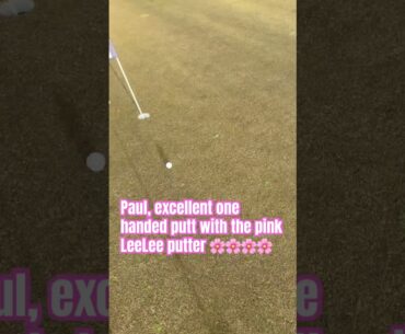 Paul. With the one handed putt with the pink LeeLee putter 🌸🌸🌸#golfgirl #golf #putter #golflife