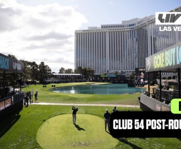 CLUB 54 POST-ROUND SHOW: Wrapping Up a Wild First Day | LIV Golf Las Vegas