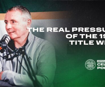 Title-winning captain Tom Boyd on the immense pressure of 1998 & Foundation trek | Celtic FC Podcast