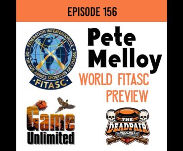 EPS 156, Pete Melloy, 2024 World FITASC Preview !