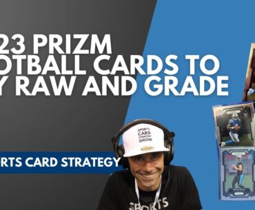 Which 2023 Prizm Rookie QB Should You Buy Raw And Grade?