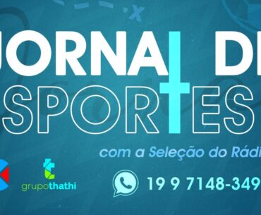 🔵JE - Jornal de Esportes - AO VIVO – 07/02/2024