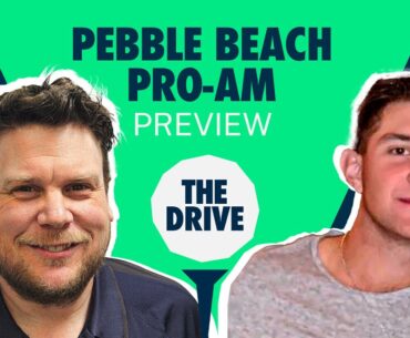 The Drive: Pebble Beach Pro-Am Preview | Golf Picks & Analysis with Geoff Fienberg and Andy Lack