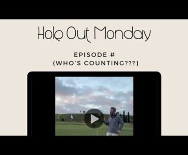 Can I Finally Make One on this week’s Hole Out Monday @ Bella Collina